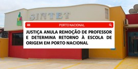 Justiça anula remoção de professor e determina retorno à escola de origem  em Porto Nacional